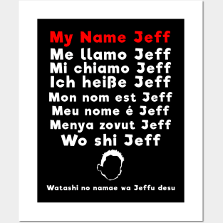 My name Jeff...in various languages Posters and Art